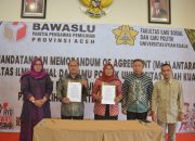 Panwaslih Provinsi Aceh dan 23 Panwaslih Kabupaten/Kota Teken MoA Serentak dengan FISIP USK
