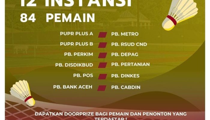 PB PUPR Plus Aceh Barat Gelar Kejuaraan Bulutangkis Antar Instansi Sambut Ramadhan