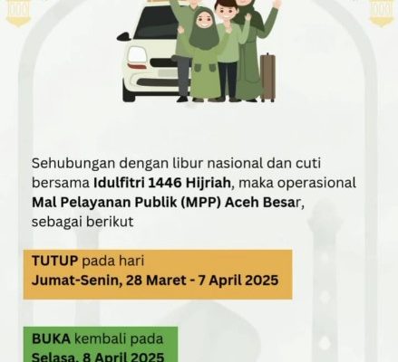 Jelang Hari Raya Idul Fitri dan Libur Nasional, MPP Aceh Besar Tutup Layanan Sementara