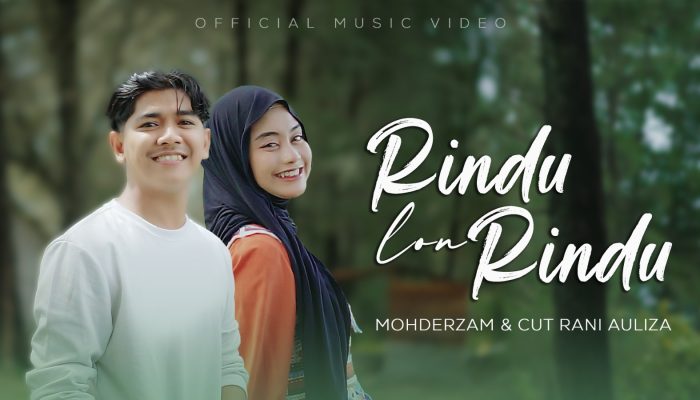 Mohderzam dan Cut Rani Auliza, duet Semakin Bersinar Lewat Lagu “Rindu Lon Rindu” — Cinta