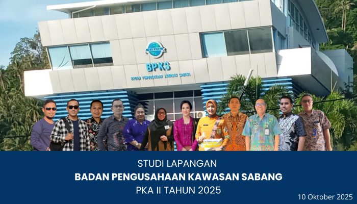 Temuan Lapangan PKA II LAN RI, BPKS Sabang Belum Punya RTR KSN hingga HPL