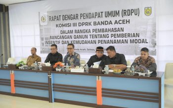 DPRK Banda Aceh Gelar RDPU Raqan Insentif dan Penanaman Modal, Serap Aspirasi Pelaku Usaha dan Investor